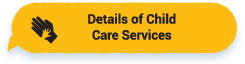 Details of Child Care Services